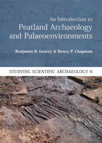 Omslagafbeelding: An Introduction to Peatland Archaeology and Palaeoenvironments 9781789257557
