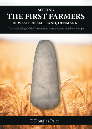 Omslagafbeelding: Seeking the First Farmers in Western Sjælland, Denmark 9781789257656