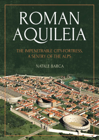 Cover image: Roman Aquileia 9781789257748