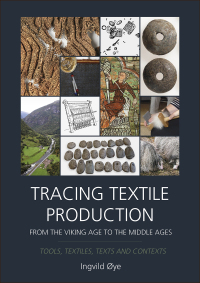 Omslagafbeelding: Tracing Textile Production from the Viking Age to the Middle Ages 9781789257779