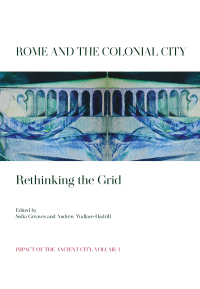 Cover image: Rome and the Colonial City 9781789257809