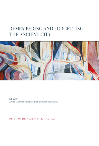 表紙画像: Remembering and Forgetting the Ancient City 9781789258165