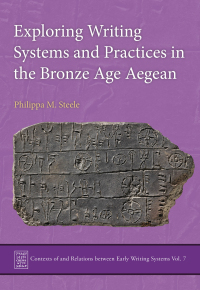 Omslagafbeelding: Exploring Writing Systems and Practices in the Bronze Age Aegean 9781789259018