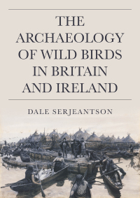 Imagen de portada: The Archaeology of Wild Birds in Britain and Ireland 9781789259568