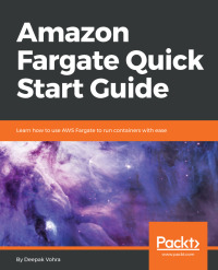 Imagen de portada: Amazon Fargate Quick Start Guide 1st edition 9781789345018
