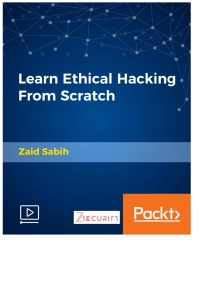 表紙画像: Learn Ethical Hacking From Scratch 1st edition 9781789340297
