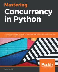 Cover image: Mastering Concurrency in Python 1st edition 9781789343052