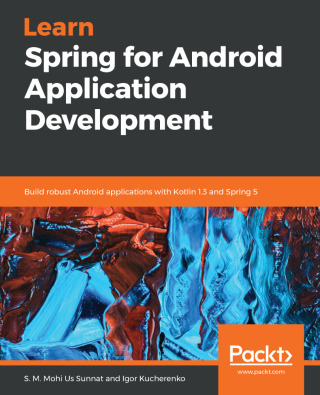 Immagine di copertina: Learn Spring for Android Application Development 1st edition 9781789349252