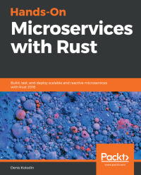 Cover image: Hands-On Microservices with Rust 1st edition 9781789342758