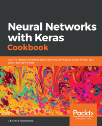 Cover image: Neural Networks with Keras Cookbook 1st edition 9781789346640
