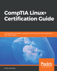 Cover image: CompTIA Linux  Certification Guide 1st edition 9781789344493