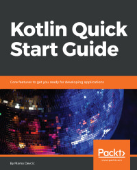 Cover image: Kotlin Quick Start Guide 1st edition 9781789344189