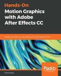 表紙画像: Hands-On Motion Graphics with Adobe After Effects CC 1st edition 9781789345155