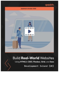صورة الغلاف: Build Real-World Websites Using HTML5, CSS3, Flexbox, Grid, and Sass 1st edition 9781789343632