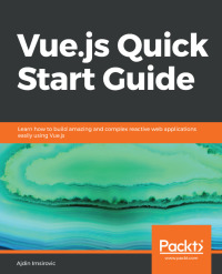 Cover image: Vue.js Quick Start Guide 1st edition 9781789344103