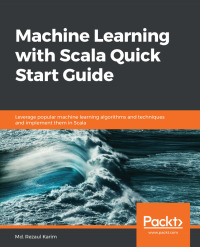Imagen de portada: Machine Learning with Scala Quick Start Guide 1st edition 9781789345070