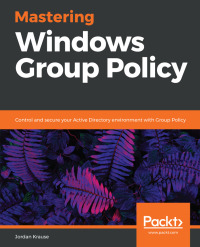 Immagine di copertina: Mastering Windows Group Policy 1st edition 9781789347395