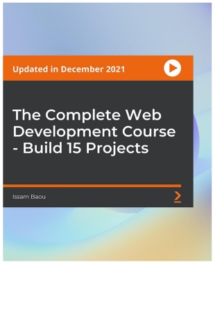 Cover image: The Complete Web Development Course - Build 15 Projects 1st edition 9781789345445