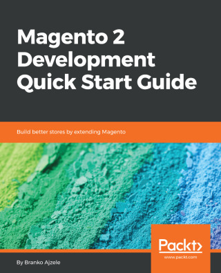 Cover image: Magento 2 Development Quick Start Guide 1st edition 9781789343441
