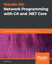 表紙画像: Hands-On Network Programming with C# and .NET Core 1st edition 9781789340761