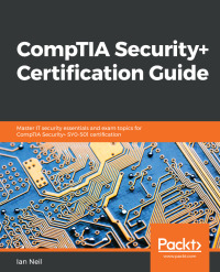 Cover image: CompTIA Security+ Certification Guide 1st edition 9781789348019