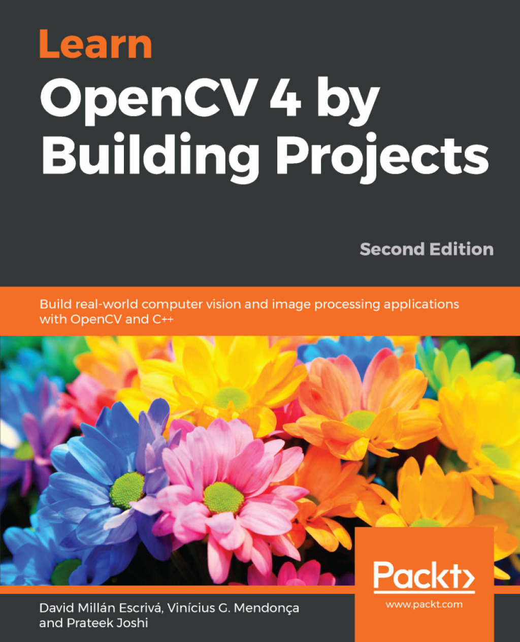 Learn OpenCV 4 by Building Projects Build real-world computer vision and image processing applications with OpenCV and C  , 2nd Edition 2nd Edition