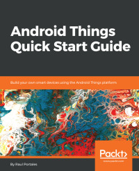 Imagen de portada: Android Things Quick Start Guide 1st edition 9781789341799