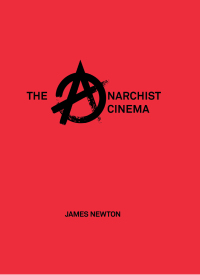 Cover image: The Anarchist Cinema 1st edition 9781789380033