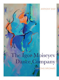 表紙画像: The Igor Moiseyev Dance Company 1st edition 9781783209996
