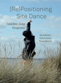 表紙画像: (Re)Positioning Site Dance 1st edition 9781783209989