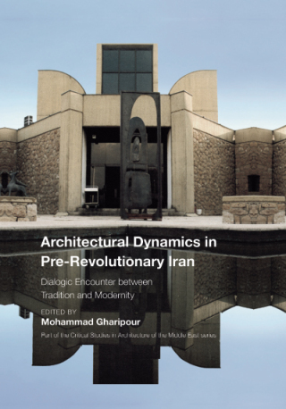 Cover image: Architectural Dynamics in Pre-Revolutionary Iran 1st edition 9781789380637