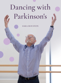 Cover image: Dancing with Parkinson's 1st edition 9781789381207
