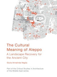 Immagine di copertina: The Cultural Meaning of Aleppo 1st edition 9781789381771