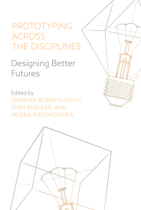 Cover image: Prototyping across the Disciplines 1st edition 9781789381801