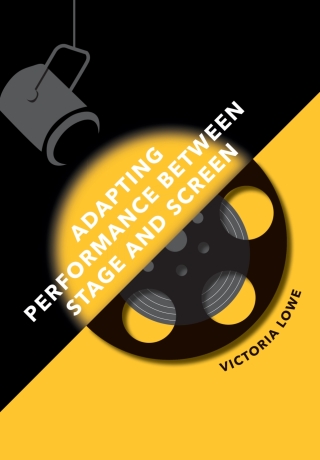 Cover image: Adapting Performance Between Stage and Screen 1st edition 9781789382334