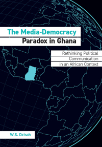 Titelbild: The Media-Democracy Paradox in Ghana 1st edition 9781789382365