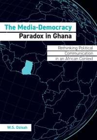 Immagine di copertina: The Media-Democracy Paradox in Ghana 1st edition 9781789382365