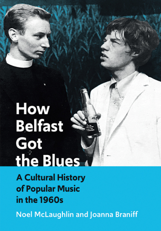 Imagen de portada: How Belfast Got the Blues 1st edition 9781789382747