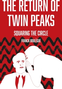 Omslagafbeelding: The Return of Twin Peaks 1st edition 9781789382778