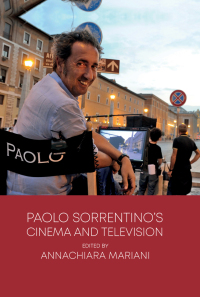 Cover image: Paolo Sorrentino’s Cinema and Television 1st edition 9781789383751