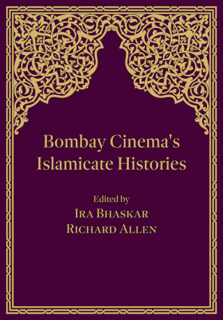 Omslagafbeelding: Bombay Cinema's Islamicate Histories 1st edition 9781789383973