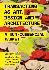 Cover image: Transacting as Art, Design and Architecture 1st edition 9781789384437