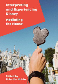 Cover image: Interpreting and Experiencing Disney 1st edition 9781789384741