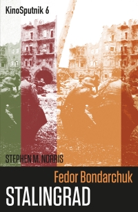 Omslagafbeelding: Fedor Bondarchuk: 'Stalingrad' 1st edition 9781789384802