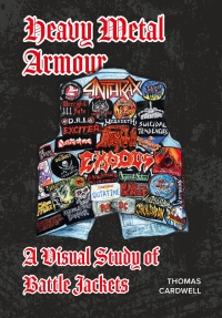 Cover image: Heavy Metal Armour: A Visual Study of Battle Jackets 1st edition 9781789385366