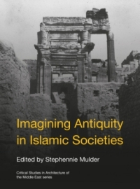 Cover image: Imagining Antiquity in Islamic Societies 1st edition 9781789385489