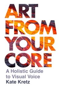 Omslagafbeelding: Art from Your Core 1st edition 9781789388961