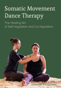 صورة الغلاف: Somatic Movement Dance Therapy 1st edition 9781789386905