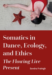 Cover image: Somatics in Dance, Ecology, and Ethics 1st edition 9781789387193