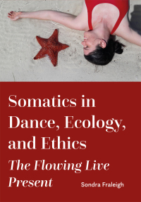 Immagine di copertina: Somatics in Dance, Ecology, and Ethics 1st edition 9781789387193